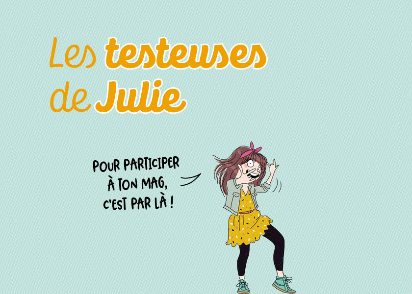 Les testeuses de Julie magazine