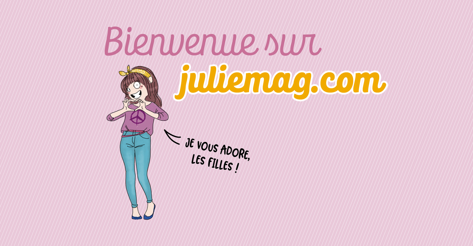 Bienvenue sur juliemag.com !